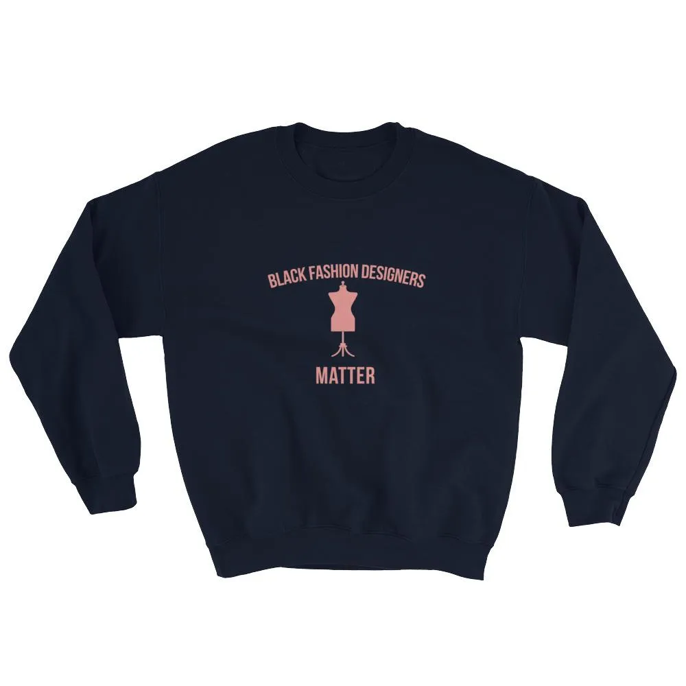 Black Fashion Designers Matter - Sweatshirt